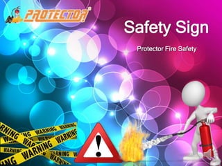 Safety Sign
Protector Fire Safety
 