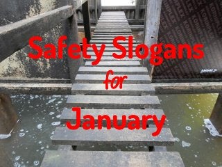 Safety Slogans
for
January

 