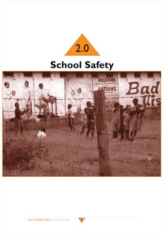 2.0
School Safety

SAFETY STANDARDS MANUAL For Schools in Kenya



 