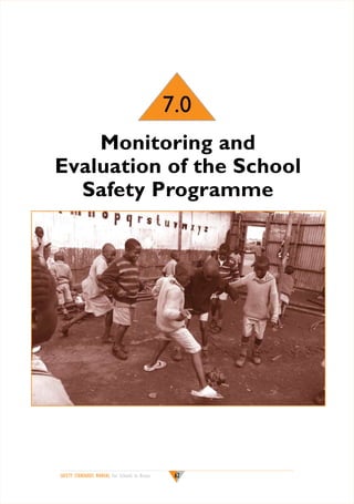 7.0
Monitoring and
Evaluation of the School
Safety Programme

SAFETY STANDARDS MANUAL For Schools in Kenya

62

 
