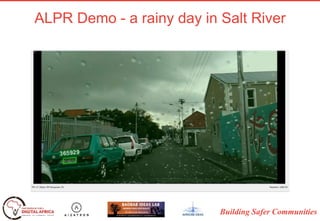Building Safer Communities
ALPR Demo - a rainy day in Salt River
 
