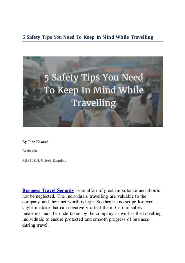 5 Safety Tips You Need To Keep In Mind While Travelling By John Edward Bethesda MD 5 Safety Tips You Need To Keep In Mind While Travelling By John Edward Bethesda MD