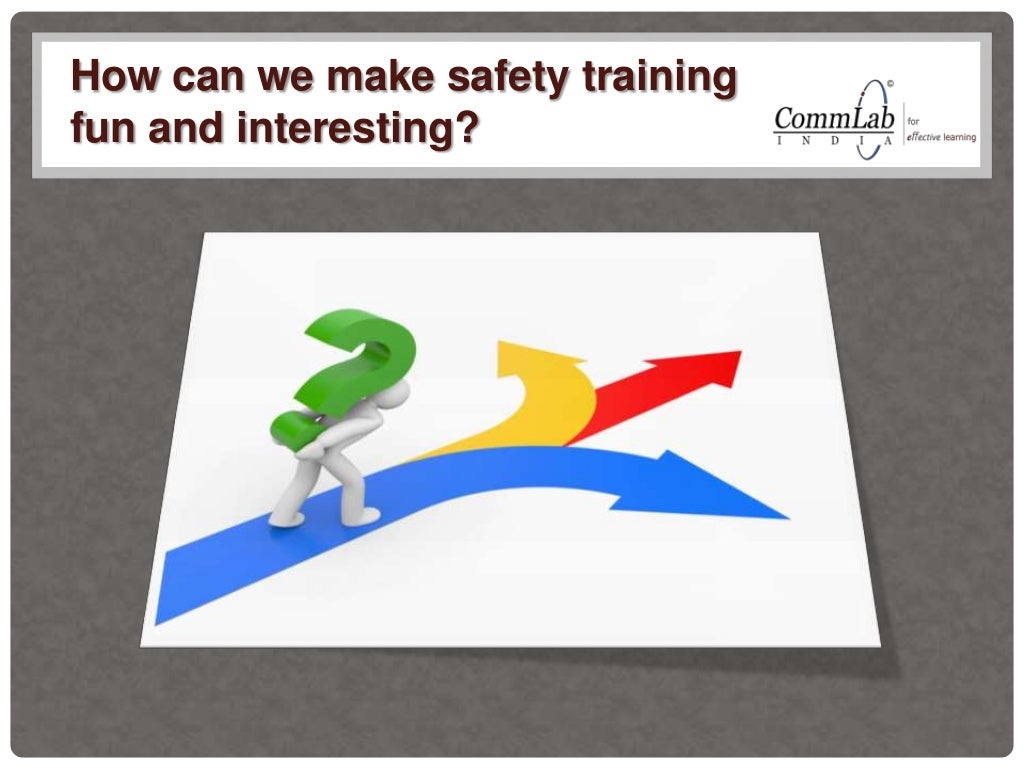 Learning Activities to Make Safety Training Fun and Interesting