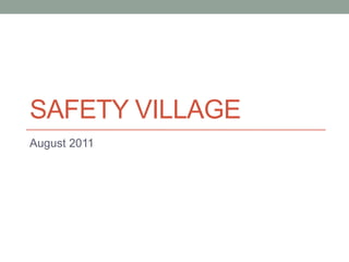 Safety Village August 2011 