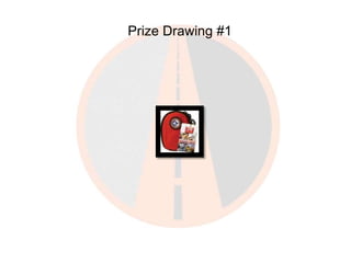 Prize Drawing #1 
MAKER OF CONCRETE AND ASPHALT REPAIR 
PRODUCTS 
 