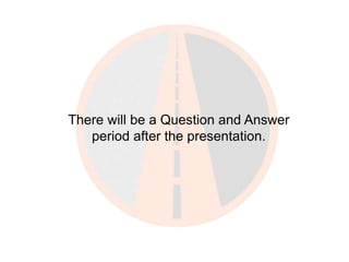 There will be a Question and Answer 
MAKER OF CONCRETE AND ASPHALT REPAIR 
period after the presentation. 
PRODUCTS 
 