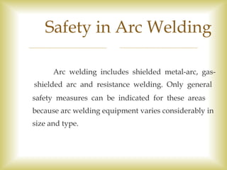 Shielded metal arc welding SAFETY WELDING IN WORKPLACE.pptx