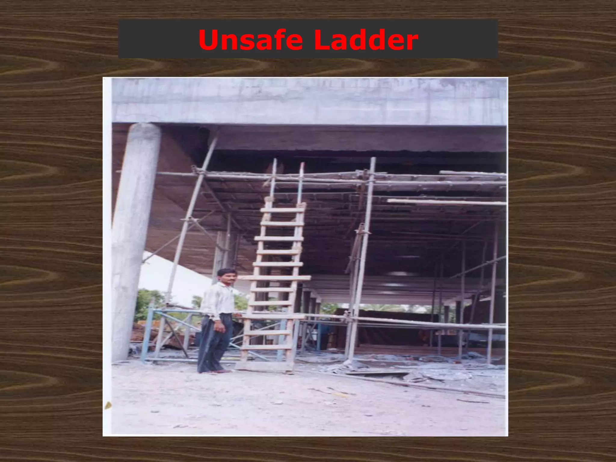 Unsafe Ladder
 