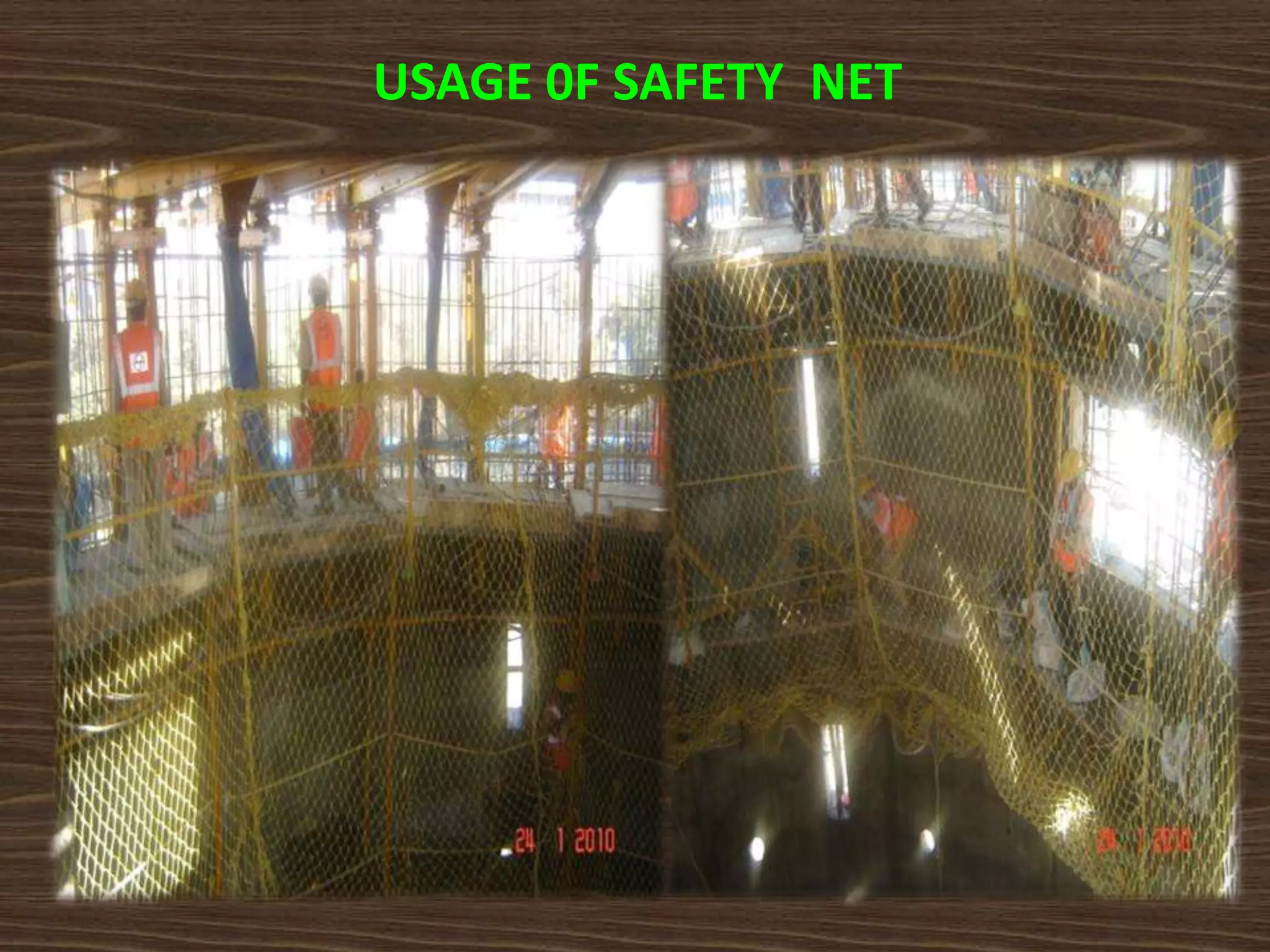 USAGE 0F SAFETY NET
 