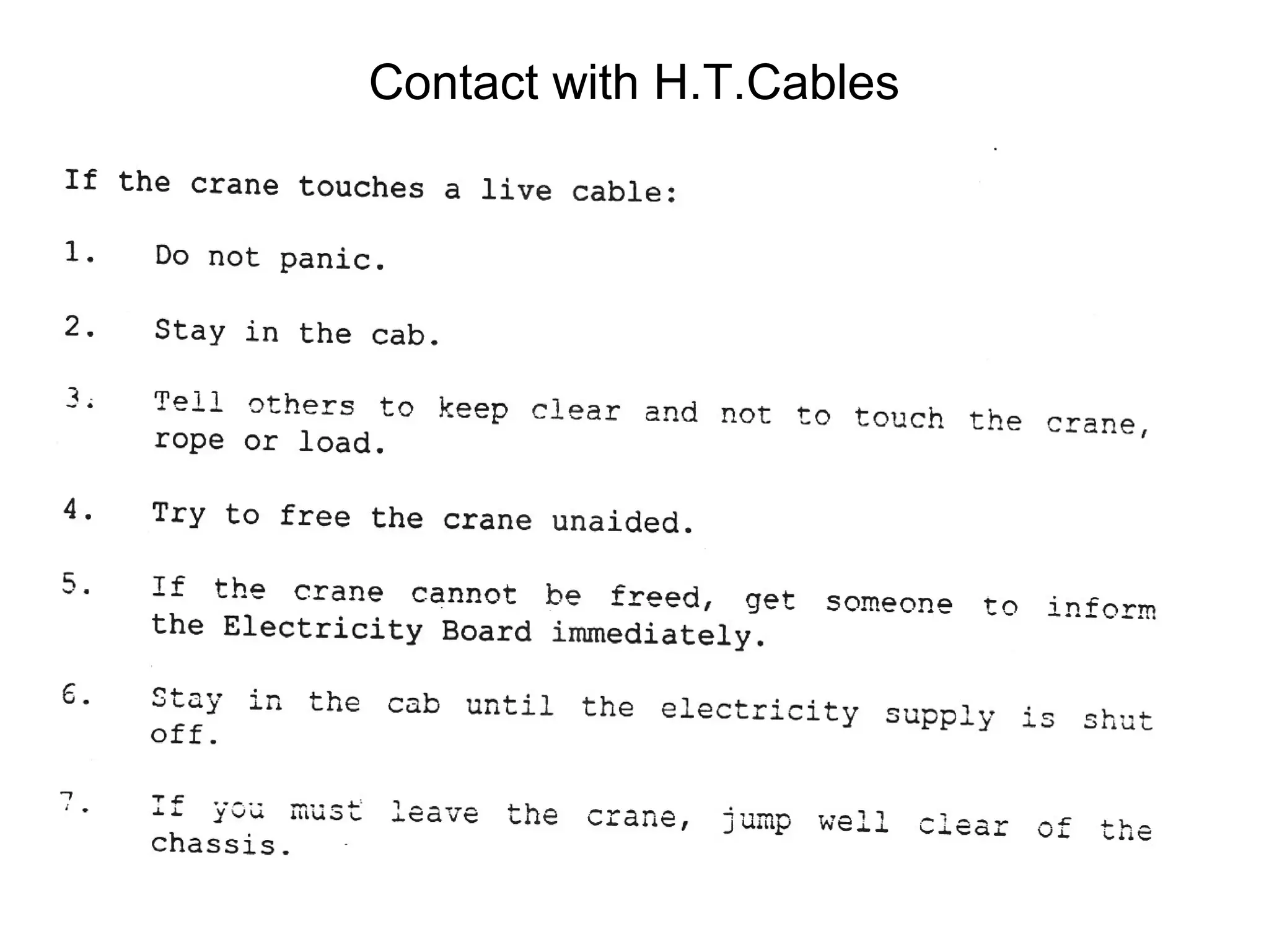 Contact with H.T.Cables
 