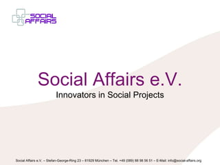 Social Affairs e.V. Innovators in Social Projects 