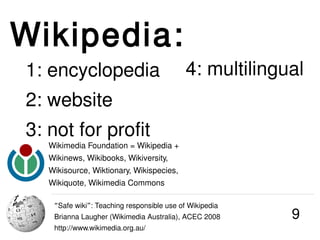 Wikipedia:
1: encyclopedia                             4: multilingual
2: website                                  5: wiki...