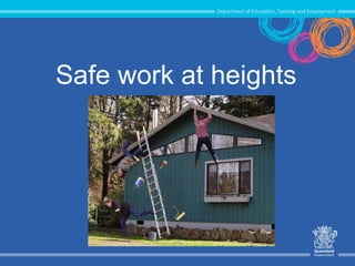 Safe work at heights
 