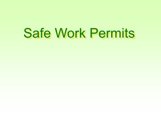 Safe Work Permits
 
