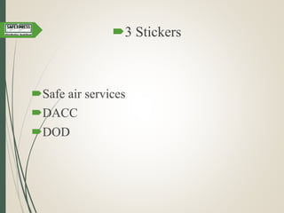 3 Stickers
Safe air services
DACC
DOD
 