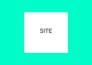 SITE
 