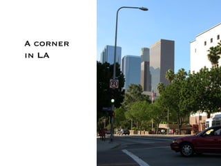 A corner in LA 