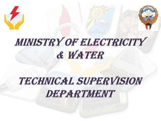 Ministry Of Electricity & WATERTechnical Supervision Department 