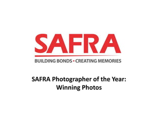SAFRA Photographer of the Year:
Winning Photos
 