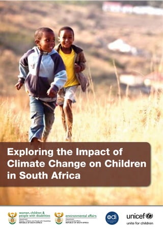 Exploring the Impact of
Climate Change on Children
in South Africa
 