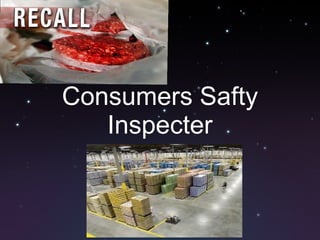 Consumers Safty Inspecter 