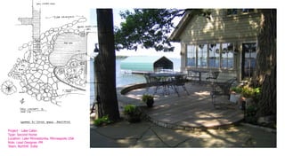 Project : Lake Cabin
Type: Second Home
Location: Lake Minnestonka, Minneapolis USA
Role: Lead Designer. PM
Team. BurtHill. India
 