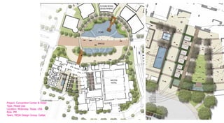 Project. Convention Center & Hotel
Type. Mixed Use
Location. Mckinney. Texas. USA
Role. PM
Team. MESA Design Group. Dallas
 