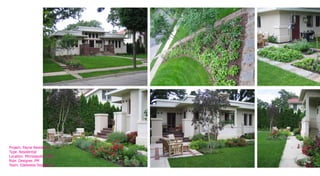 Project. Payne Residence
Type. Residential
Location. Minneapolis. USA
Role. Designer. PM
Team. Edelweiss Design Inc
 