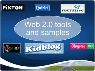 Web 2.0 tools
and samples
 