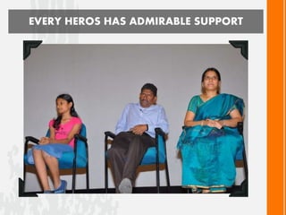EVERY HEROS HAS ADMIRABLE SUPPORT
 