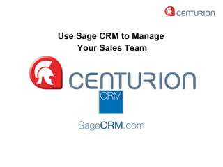 Use Sage CRM to Manage  Your Sales Team 