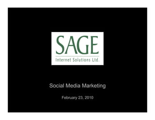 Social Media Marketing

    February 23, 2010
 