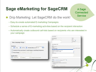 Sage Shipping

  Sage Advisor

  Sage Intelligence Reporting

Sage HRMS and Payroll
 