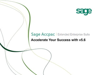 Accelerate Your Success with v5.6 