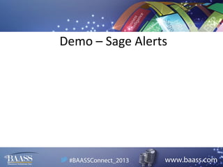 Demo – Sage Alerts

 