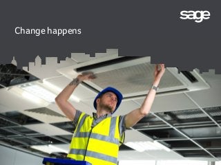 Change happens
Change happens
Change happens
 