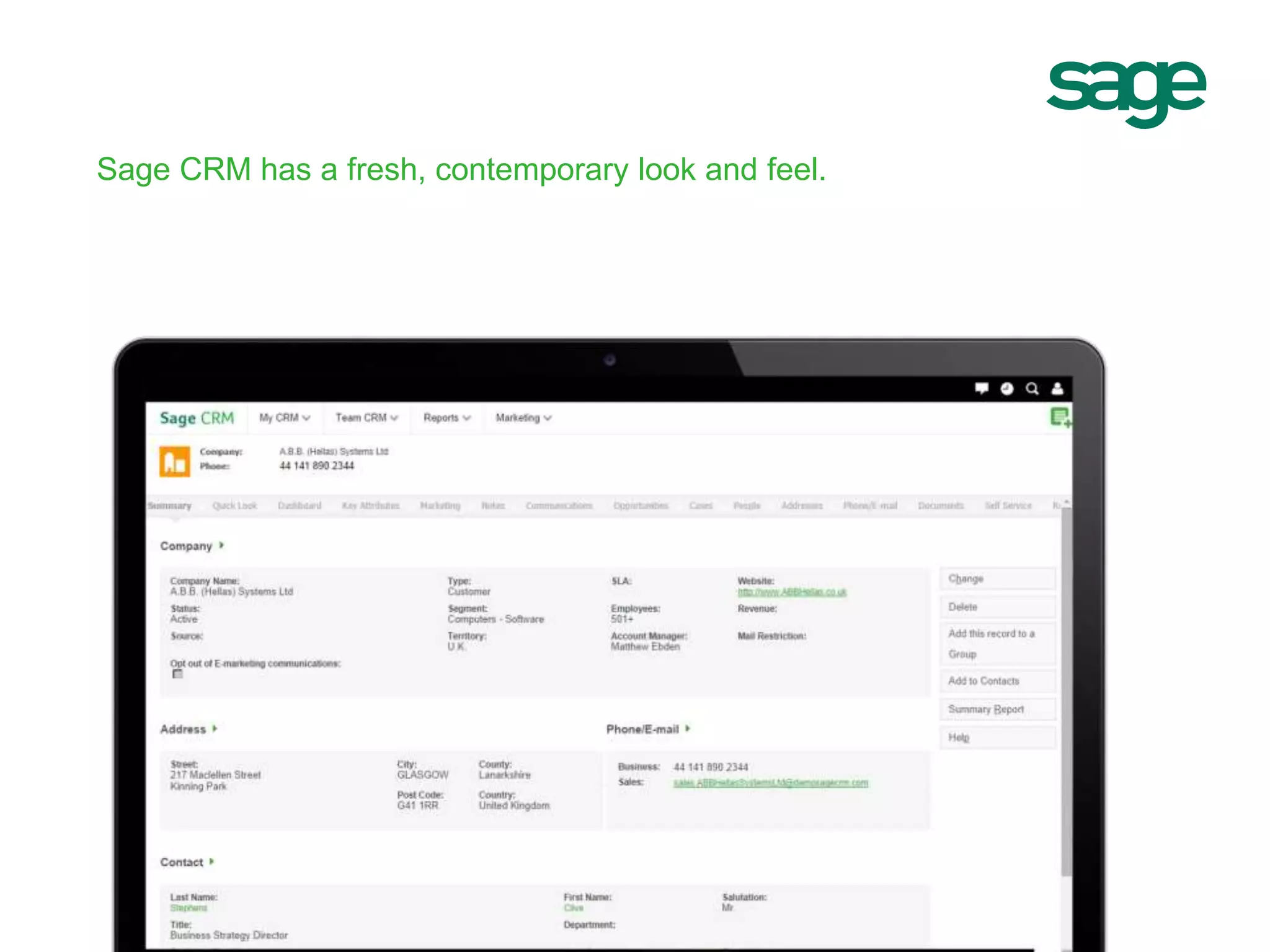 Sage CRM has a fresh, contemporary look and feel.
 