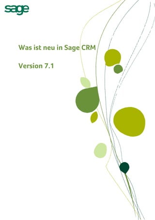 Was ist neu in Sage CRM

Version 7.1
 