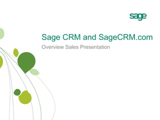 Overview Sales Presentation Sage CRM and SageCRM.com 