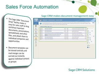 Sales Force Automation Document Management and Collaboration Sage CRM makes document management easy  