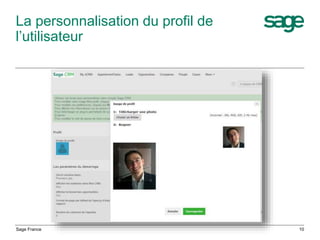 La personnalisation du profil de
l’utilisateur
Sage France 10
 