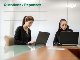 Sage France 27
Questions / Réponses
 