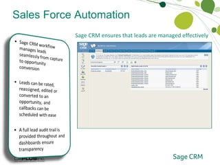 Sales Force Automation Lead Management Sage CRM ensures that leads are managed effectively  
