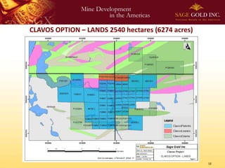 CLAVOS OPTION – LANDS 2540 hectares (6274 acres)




                                                   12
 