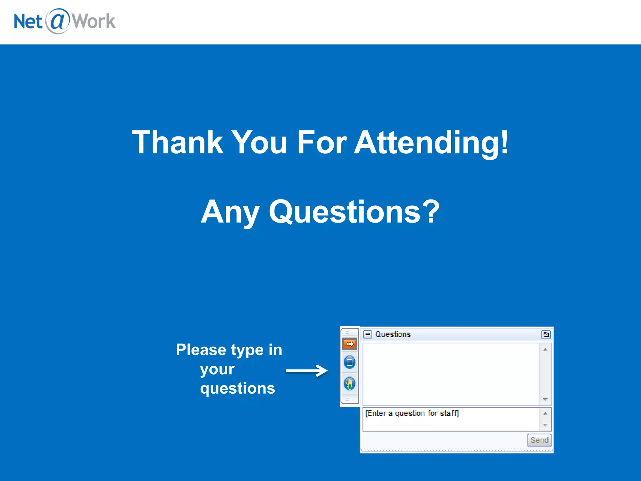 Start Time: 2:00pm EST
Please type in
your
questions
 