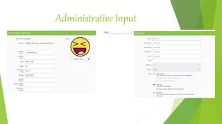 Administrative Input
 