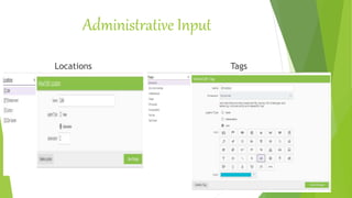 Administrative Input
Locations Tags
 