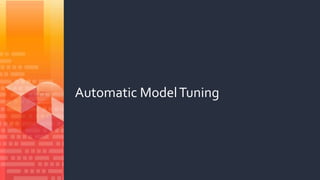 Automatic ModelTuning
 