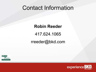 Contact Information


    Robin Reeder
    417.624.1065
   rreeder@bkd.com
 