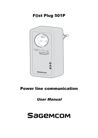 F@st Plug 501P
Power line communication
User Manual
 